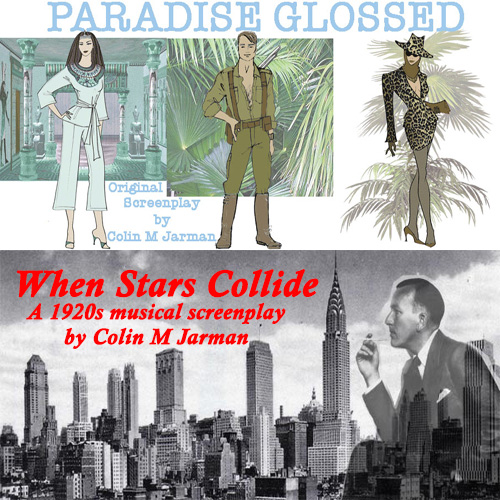 Colin M Jarman screenwriter screenplay scripts paradise glossed when stars collide musical