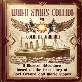When-Stars-Collide-book-cover-Colin-M-Jarman-Noel-Coward-Marie-Stopes-musical