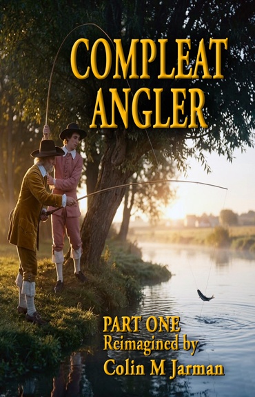 The-Compleat-Angler-Part-One-cover-Izaak-Walton-Colin-M-Jarman-fishing-book-bait-fishing-river-lea